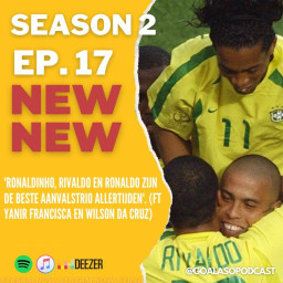 Afleveringplaatje van #EP17 S02 Ronaldinho, Rivaldo en Ronaldo zijn de beste aanvalstrio allertijden met Wilson da Cruz en Yanir Fransisca
