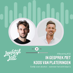 Afleveringplaatje van #32 Eerlijk over alcohol (met Koos van Plateringen)