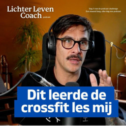 Afleveringplaatje van (Lichter Leven Coach) Wat de crossfit les van vandaag mij leerde over balans.