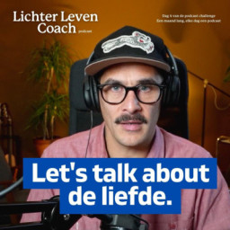 Afleveringplaatje van (Lichter Leven Coach) Lets talk about de liefde!