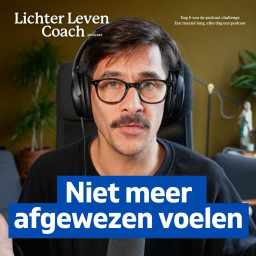Afleveringplaatje van (Lichter Leven Coach) Niet meer afgewezen voelen.