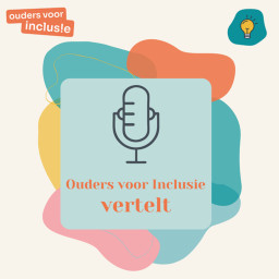 Afleveringplaatje van Relaas presenteert 'Ouders voor inclusie vertelt'