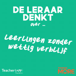 Afleveringplaatje van #175 | De leraar denkt ... over leerlingen zonder wettig verblijf