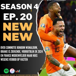Afleveringplaatje van EP20 S4 'Over commotie rondom Wijnaldum, Oranje is zoekende, Vooruitblik Ek 2024 en Franse middenvelder naar huis wegens verbod op vasten