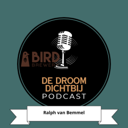 Afleveringplaatje van De Droom Dichtbij - Ralph van Bemmel (Bird Brewery)