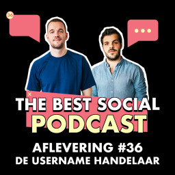Afleveringplaatje van The Best Social Podcast #36 - De Username Handelaar