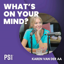 Afleveringplaatje van 283 Karen Van der Aa Over Ondernemen, First Floor En Natuurlijk Haar Top Podcast FF Rustig | What's On Your Mind? (Dutch/Nederlands)