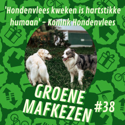 Afleveringplaatje van aflevering 38: 'Hondenvlees kweken is hartstikke humaan' met Konink Hondenvlees