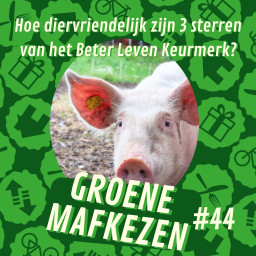 Afleveringplaatje van aflevering 44: Hoe diervriendelijk zijn drie sterren van het Beter Leven Keurmerk?