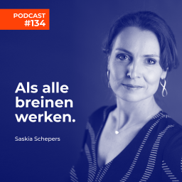 Afleveringplaatje van #134 Saskia Schepers - Als alle breinen werken. Waarom ruimte voor neurodiversiteit op het werk goed is voor iedereen