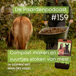 Afleveringplaatje van #159 Compost maken of vuurtjes stoken van paardenmest - Marloes Vogel