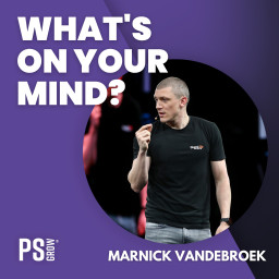 Afleveringplaatje van 287 Marnick Vandebroek Over Publiek Spreken, Angst en De Strijd Tegen Je Eigen Demonen | What's On Your Mind? (Dutch/Nederlands)