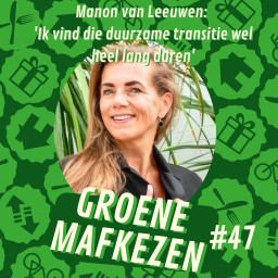 Afleveringplaatje van aflevering 47: 'Ik vind die duurzame transitie wel heel lang duren' -Manon van Leeuwen