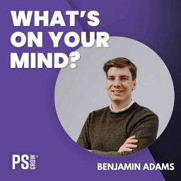 Afleveringplaatje van 292 Benjamin Adams Over Zijn Traject Bij Bizzy, B2B Sales En Hoe Je Uit Bizzy Alle Waarde Haalt Om Je Targets Te Halen | What's On Your Mind? (Dutch/Nederlands)