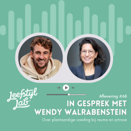 Afleveringplaatje van #68 Plantaardige voeding bij reuma en artrose (met dr. Wendy Walrabenstein)