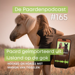Afleveringplaatje van #165 Paard geïmporteerd uit IJsland op de gok - Manon van Tiggelen