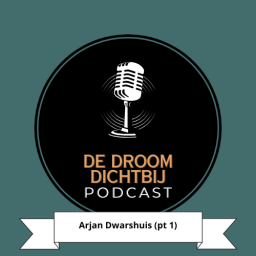 Afleveringplaatje van De Droom Dichtbij - Arjan Dwarshuis (deel 1)