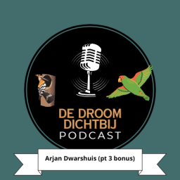 Afleveringplaatje van De Droom Dichtbij - Arjan Dwarshuis (deel 3 - BONUS)