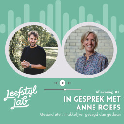 Afleveringplaatje van #1 Gezond eten: makkelijker gezegd dan gedaan (met Prof. Anne Roefs)
