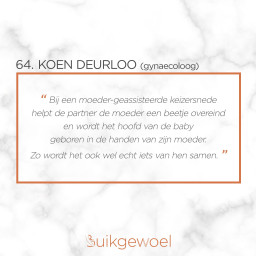 Afleveringplaatje van 64. Koen Deurloo (Gynaecoloog gespecialiseerd in de moeder-geassisteerde keizersnede)