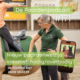 Afleveringplaatje van #171 Een nieuw paardenwelzijn initiatief: nodig of overbodig? - Anne Muller