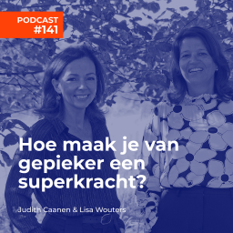 Afleveringplaatje van #141 Judith Caanen en Lisa Wouters - Hoe maak je van gepieker je superkracht