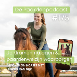 Afleveringplaatje van #175 Je dromen najagen & paardenwelzijn waarborgen - Anouk van Dijk