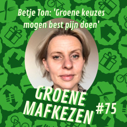 Afleveringplaatje van aflevering 75: Betje Ton 'Groene keuzes mogen best pijn doen'