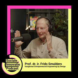 Afleveringplaatje van #22 - Frido Smulders / Prof. Hoogleraar Entrepreneurial Engineering by Design
