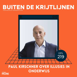 Afleveringplaatje van #219 | Paul Kirschner over illusies in onderwijs