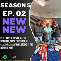 Afleveringplaatje van EP02 S5 'Over Europese dip van Ajax en Feyenoord, clash tussen PSG en Barcelona, Harry Kane, Legend of the month en meer
