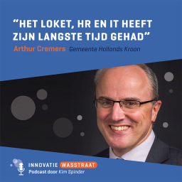 Afleveringplaatje van #008 Arthur Cremers, gemeente Hollands Kroon - Waarom het loket, HR en IT zijn langste tijd heeft gehad