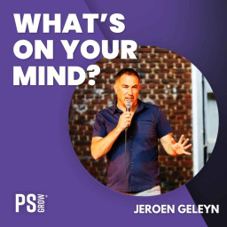 Afleveringplaatje van 329 Balans tussen ratio en gevoel: Jeroen Geleyn over authentiek leiderschap & verbinding | What's On Your Mind? (Dutch/Nederlands)