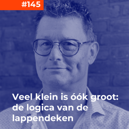 Afleveringplaatje van #145 Hans Vermaak - Veel klein is óók groot: de logica van de lappendeken