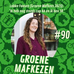 Afleveringplaatje van aflevering 90: Lobke Faasen (Groene Mafkees 2025): 'Ik heb nog steeds cup AA en ik ben 30.'