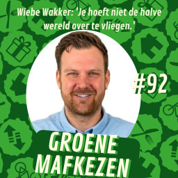 Afleveringplaatje van aflevering 92: Wiebe Wakker: 'Je hoeft niet de halve wereld over te vliegen.'
