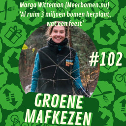 Afleveringplaatje van aflevering 102: Marga Witteman (Meerbomen.nu) ‘Al ruim 3 miljoen bomen herplant, wat een feest’