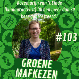 Afleveringplaatje van aflevering 103: Rozemarijn van ‘t Einde (klimaatactivist) 'Ik ben meer dan 30 keer gearresteerd.'