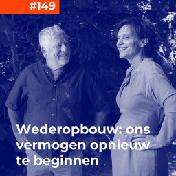 Afleveringplaatje van #149 Leike van Oss en Jaap van 't Hek - Wederopbouw: ons vermogen opnieuw te beginnen