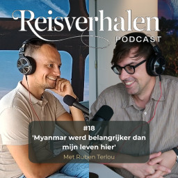 Afleveringplaatje van #18 Ruben Terlou: ‘Myanmar werd belangrijker dan mijn leven hier'