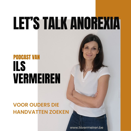 Let's Talk Anorexia - Ils Vermeiren Podcast