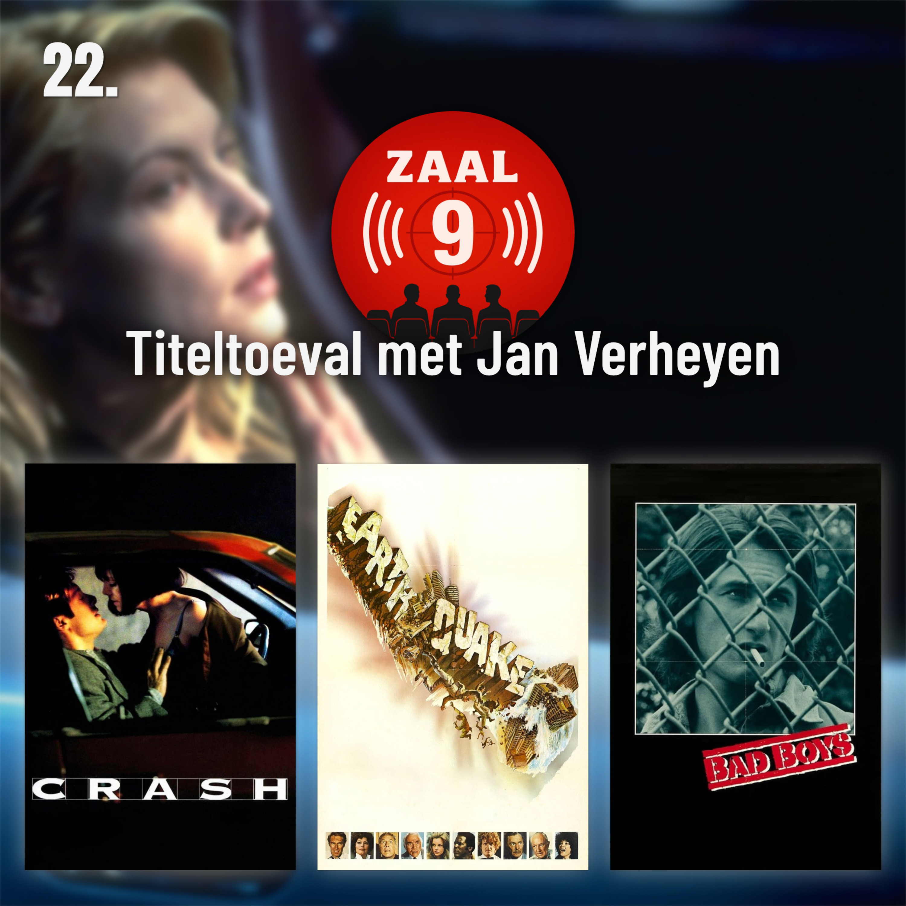 Afleveringplaatje van 22. met Jan Verheyen - Crash (1996), Earthquake (1974) & Bad Boys (1983)