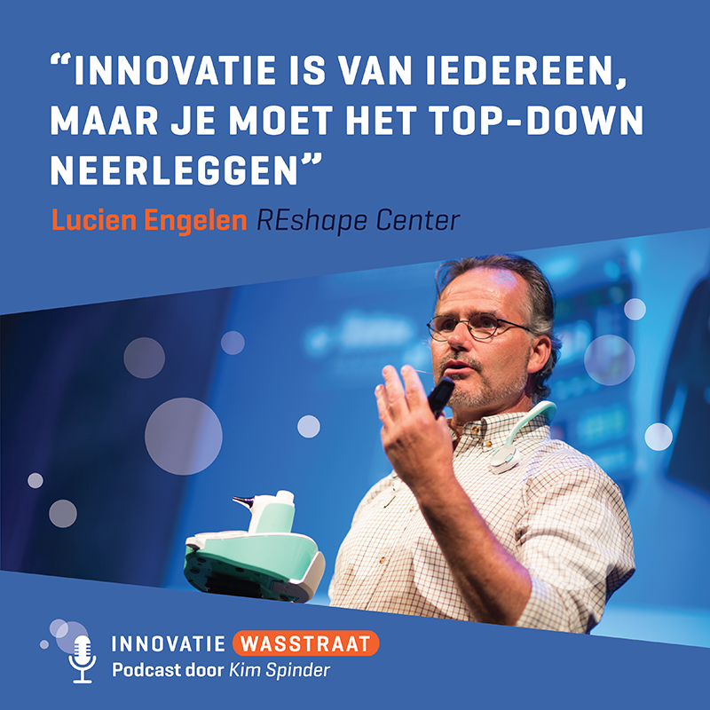 Afleveringplaatje van #005 Lucien Engelen, Radboudumc - Innovatie is van iedereen, maar je moet het top-down neerleggen