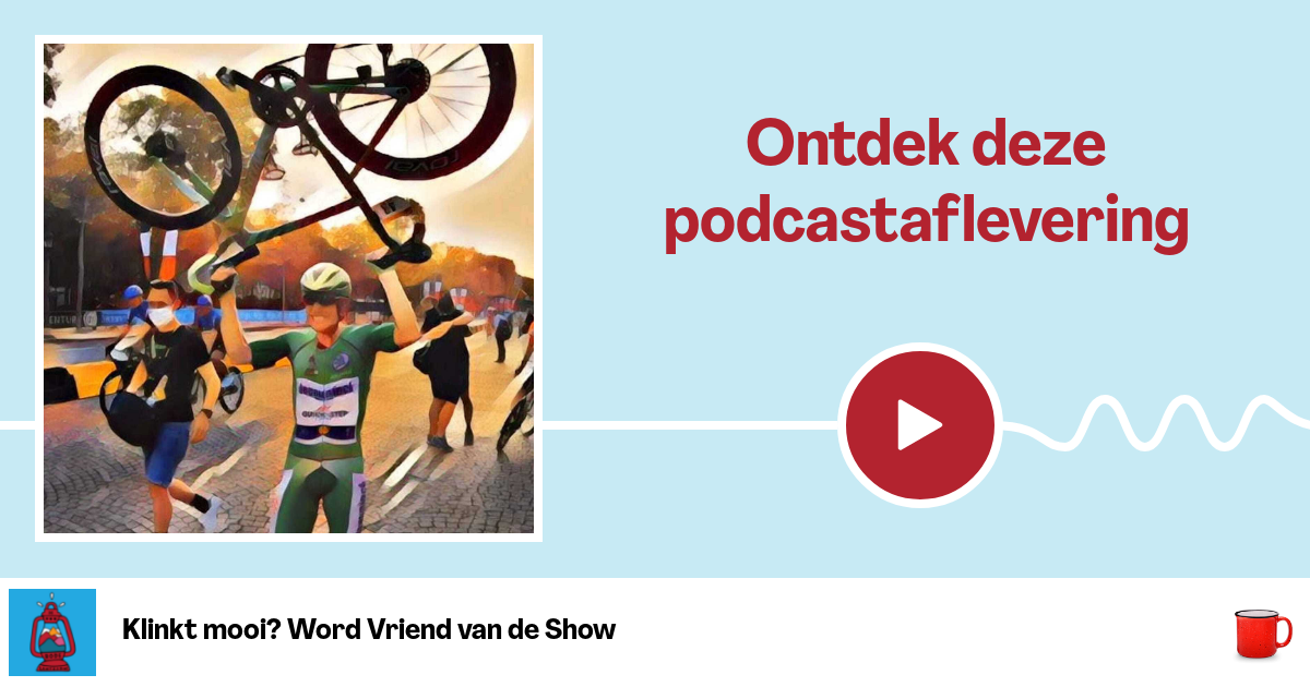 De Rode Lantaarn S16E8 De Grote Nabeschouwing op de Tour de France van 2020